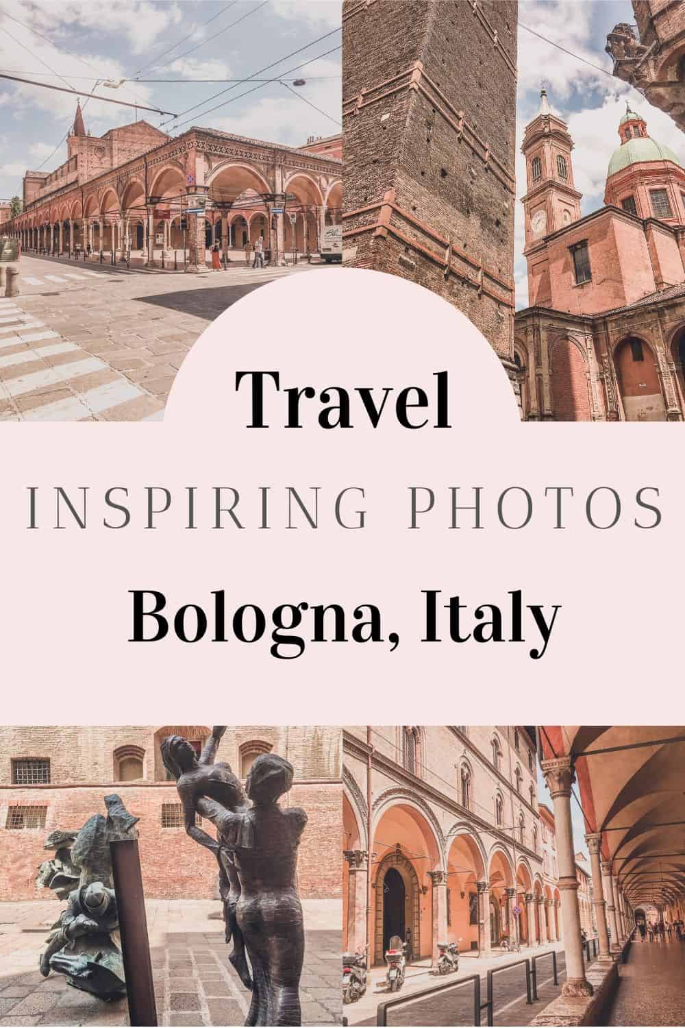 Bologna Travel Inspiring Photos