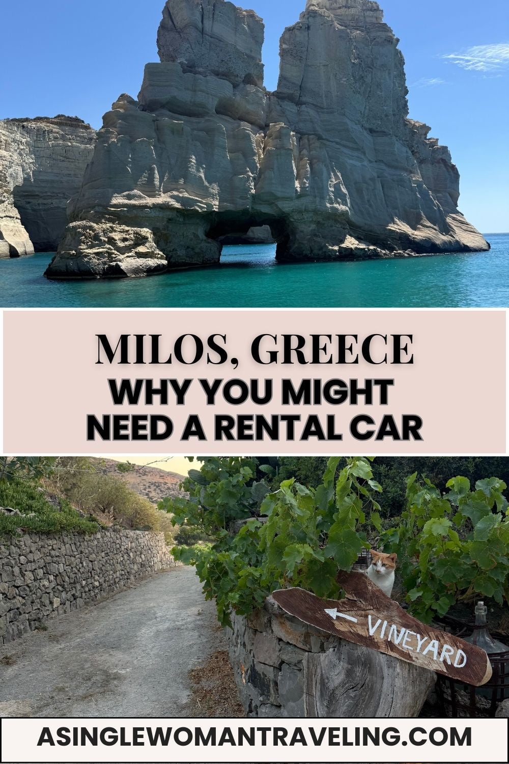 Pinterest-style graphic showing Milos coastline and a vineyard path with the text &lsquo;Milos, Greece: Why you might need a rental car&rsquo; and &lsquo;asinglewomantraveling.com