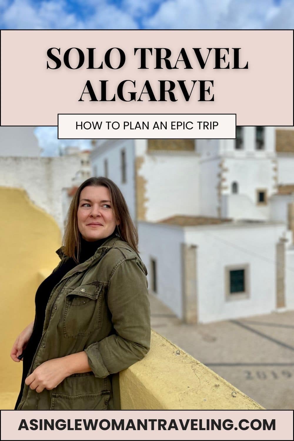 Solo female traveler standing in a historic town in Portugal&rsquo;s Algarve while sharing planning tips for first time solo travelers