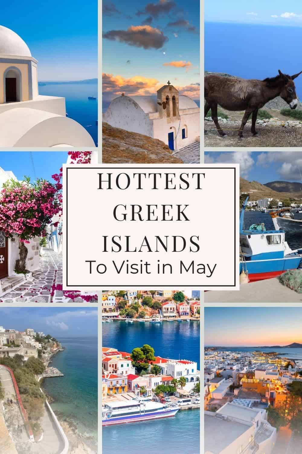 Collage of Greek island attractions, including a scenic church, colorful flowers, and a serene bay, encapsulating the beauty of Greece in May.