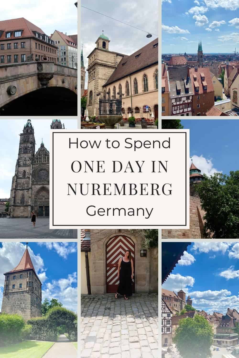 A collage of images capturing the essence of Nuremberg in a day, with snapshots of iconic landmarks like a bridge over the Pegnitz River, the robust facade of St. Sebaldus Church, panoramic city views, the majestic Nuremberg Castle, and a woman traveler by a patterned doorway. The phrase 'How to Spend ONE DAY IN NUREMBERG Germany' headlines the montage.