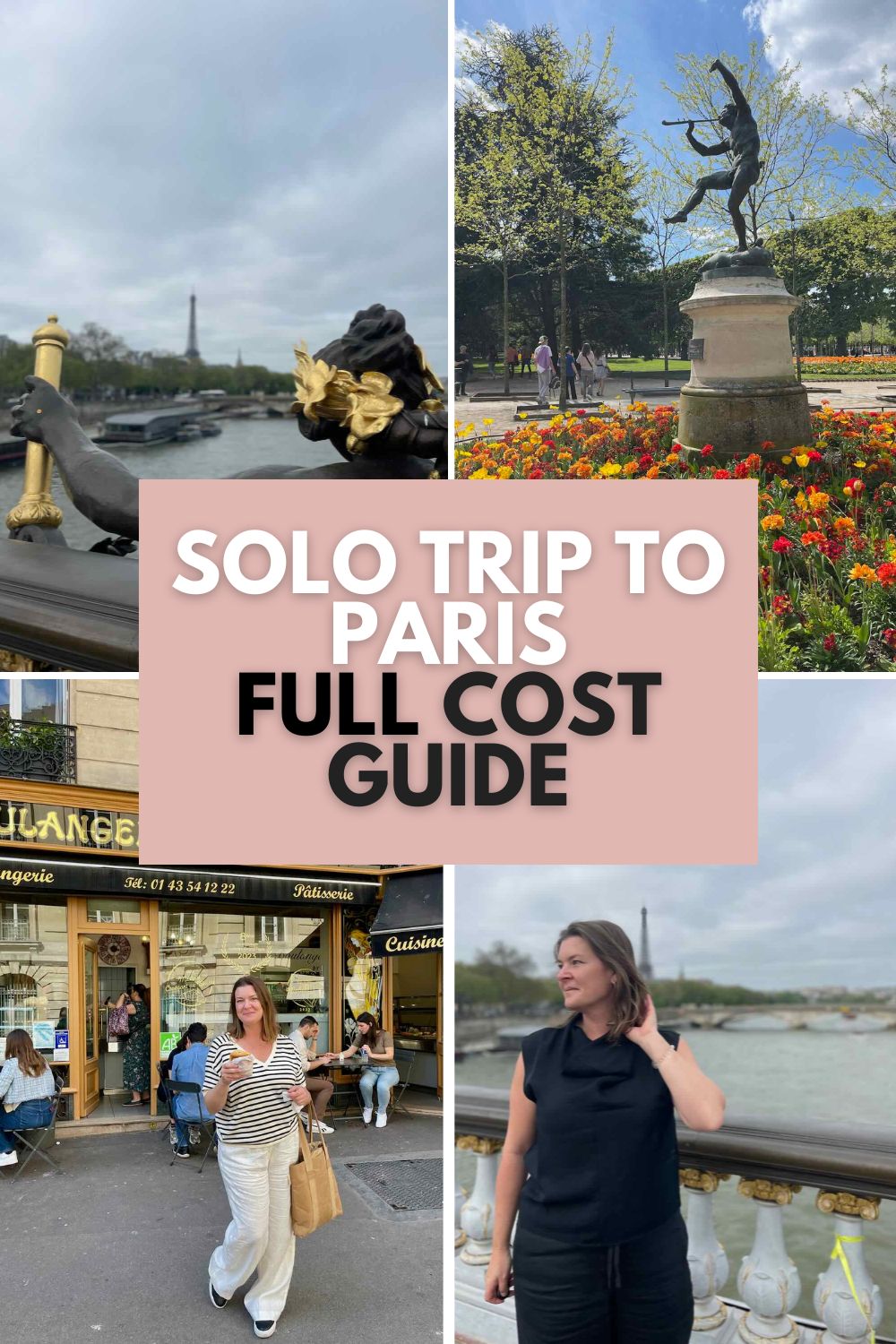 A collage of images showing scenes from Paris, including a view of the Eiffel Tower from a bridge, a statue in a colorful garden, a bakery with people seated outside, and a woman in a black outfit standing by the river. The text in the center reads "Solo Trip to Paris Full Cost Guide