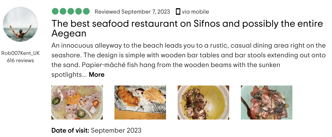 The second review is by "Rob007Kent_UK," who praises the restaurant as possibly the best seafood spot on Sifnos and the Aegean. The user describes the simple, rustic design with wooden tables extending onto the sand, and papier-mâché fish decorations. Photos show various seafood dishes served at the restaurant.