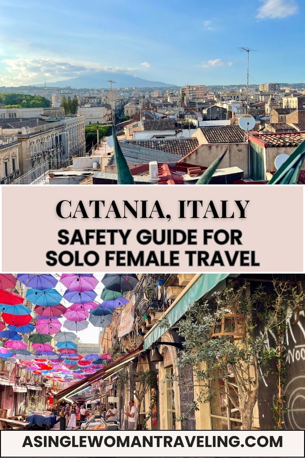 Catania, Italy city views including rooftops and colorful umbrella street, part of a solo female travel safety guide.