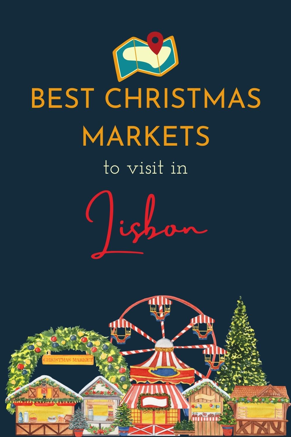 Illustrated Christmas market stalls and a Ferris wheel on a dark background promoting the best Christmas markets in Lisbon.