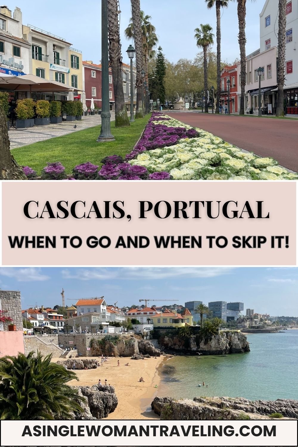 Cascais, Portugal town center and beach with palm-lined streets and ocean views, featuring text Cascais, Portugal: When to Go and When to Skip It