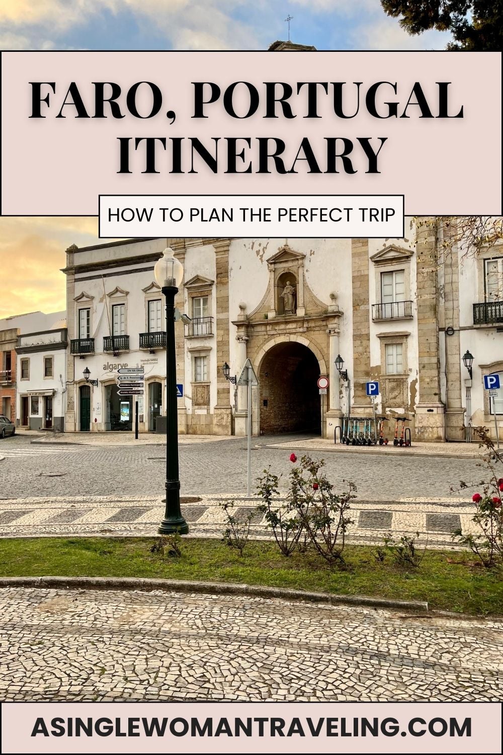 Historic city gate in Faro, Portugal, with cobblestone streets and old town buildings, featured on a Faro itinerary planning guide.